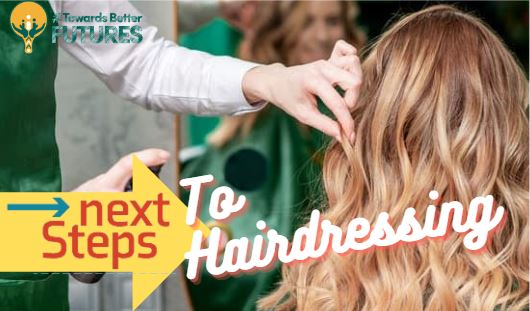 Next Steps to Hairdressing