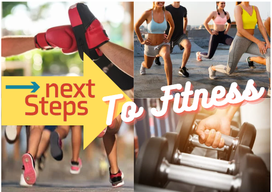 Next Steps to Fitness